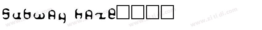 Subway Haze字体转换